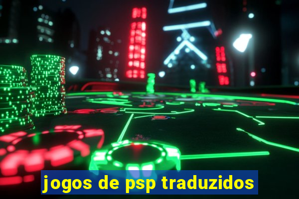 jogos de psp traduzidos