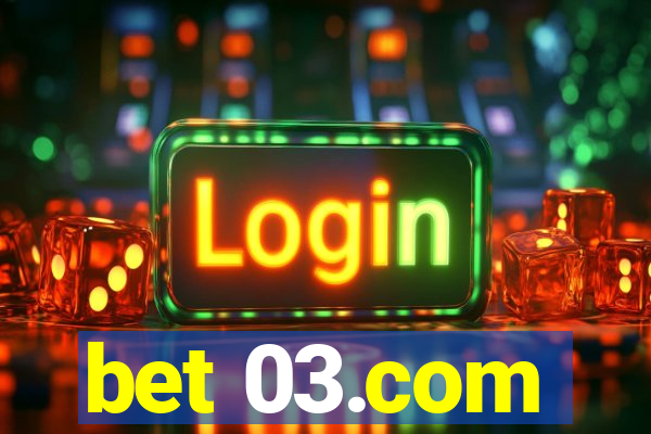 bet 03.com