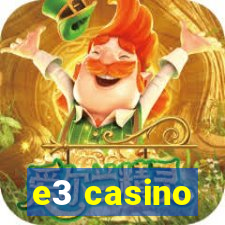 e3 casino