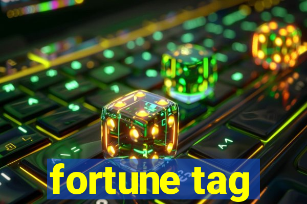 fortune tag