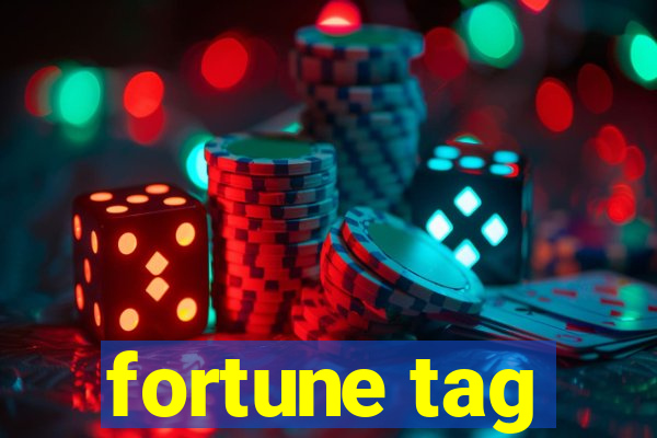 fortune tag