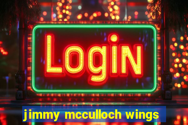 jimmy mcculloch wings