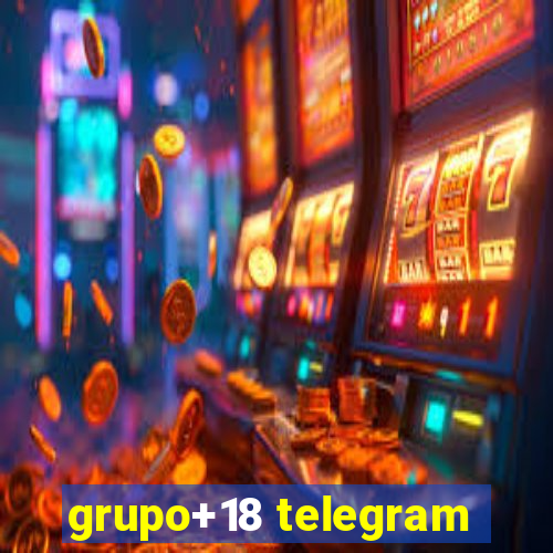 grupo+18 telegram