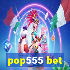 pop555 bet