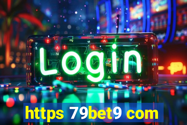 https 79bet9 com