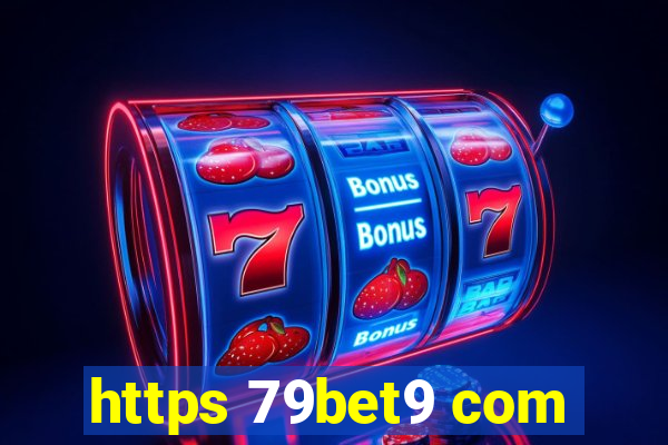 https 79bet9 com