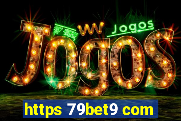 https 79bet9 com