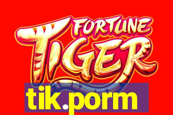 tik.porm