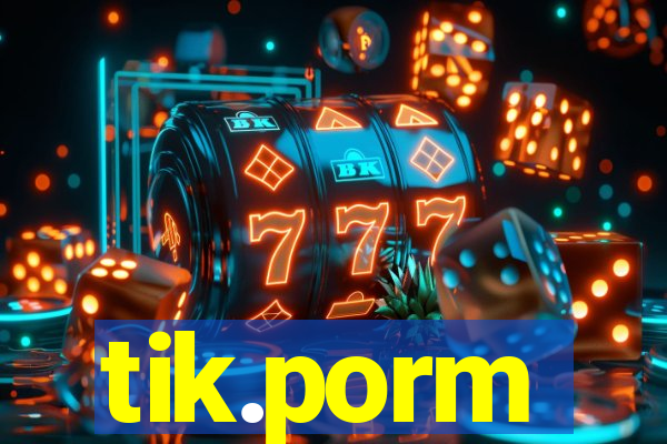 tik.porm