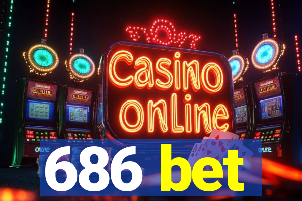 686 bet