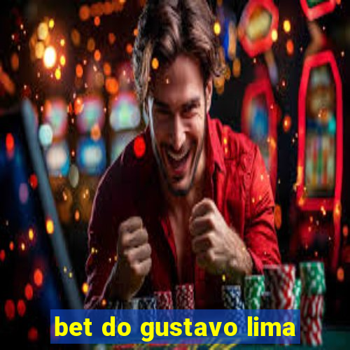 bet do gustavo lima