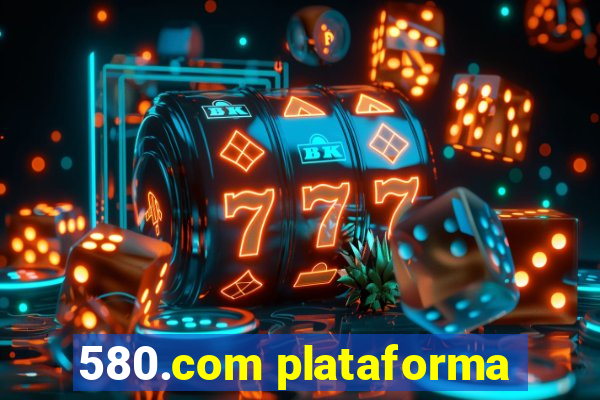 580.com plataforma