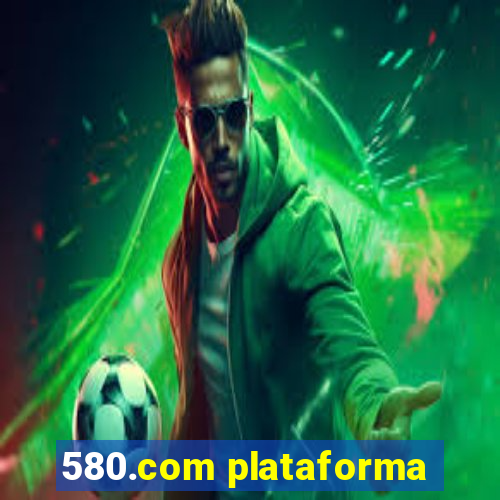 580.com plataforma