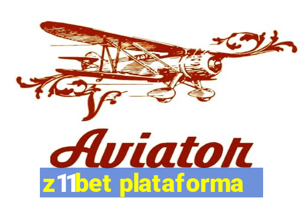 z11bet plataforma