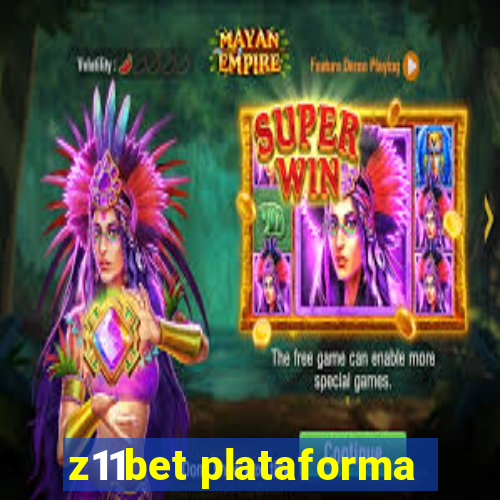 z11bet plataforma