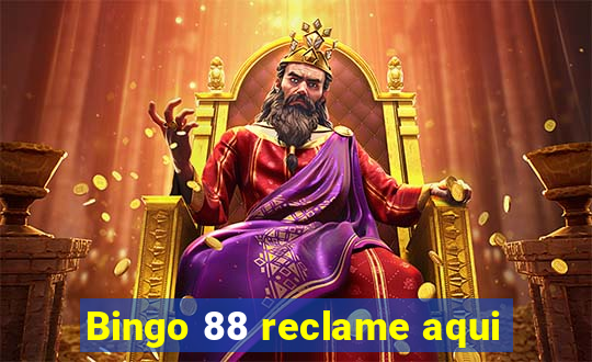 Bingo 88 reclame aqui