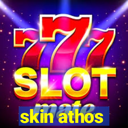 skin athos