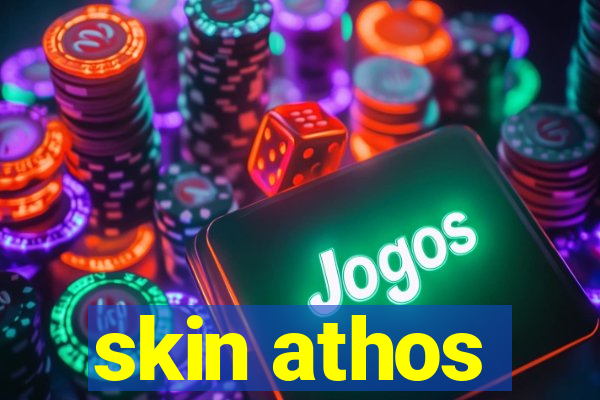 skin athos