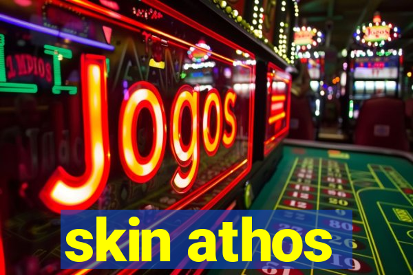 skin athos