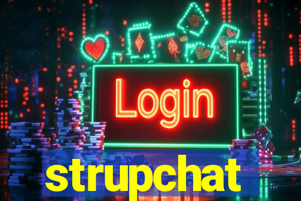 strupchat