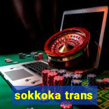 sokkoka trans