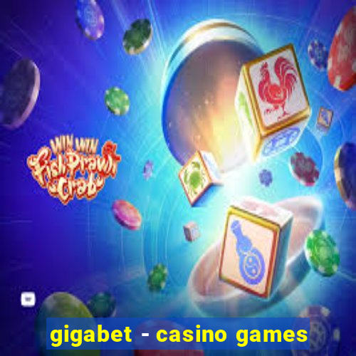 gigabet - casino games