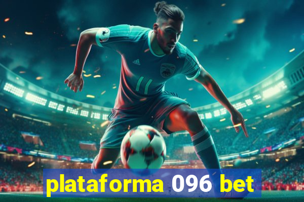 plataforma 096 bet