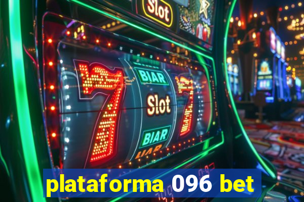 plataforma 096 bet