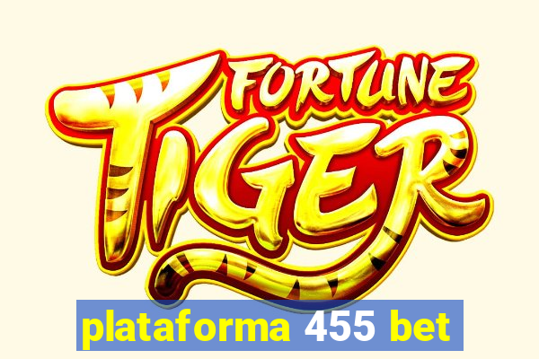 plataforma 455 bet