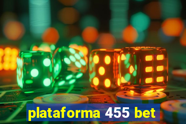 plataforma 455 bet