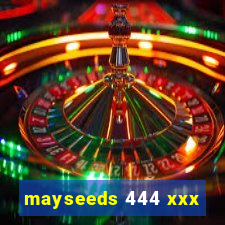 mayseeds 444 xxx