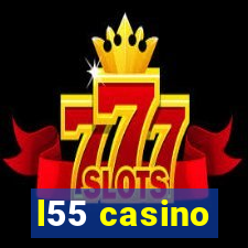 l55 casino