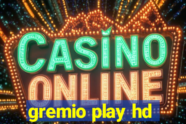 gremio play hd