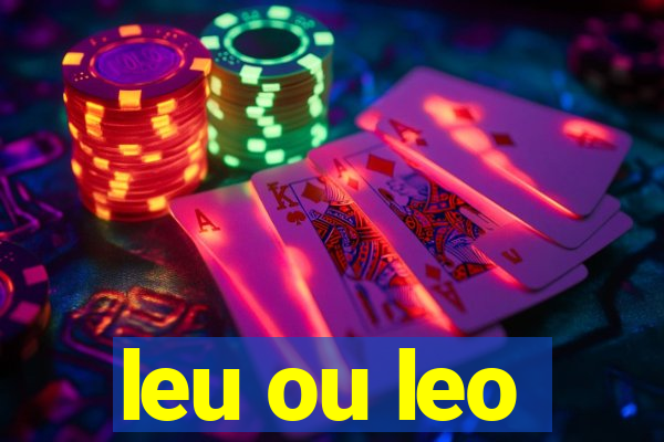 leu ou leo