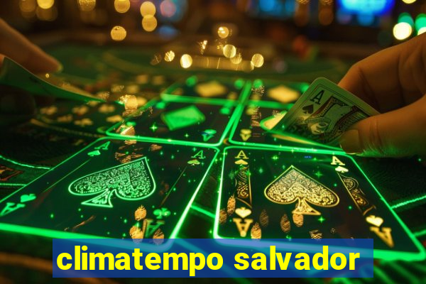 climatempo salvador