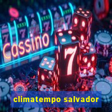 climatempo salvador