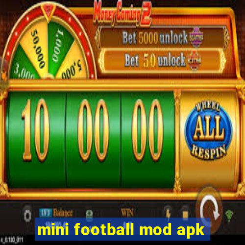 mini football mod apk