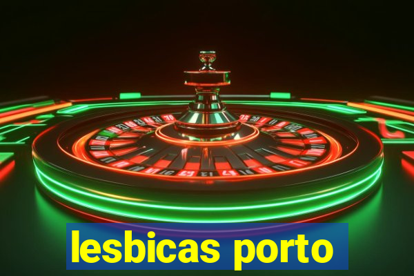 lesbicas porto