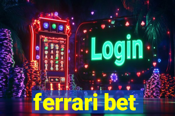 ferrari bet