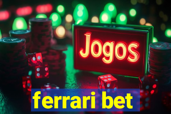 ferrari bet