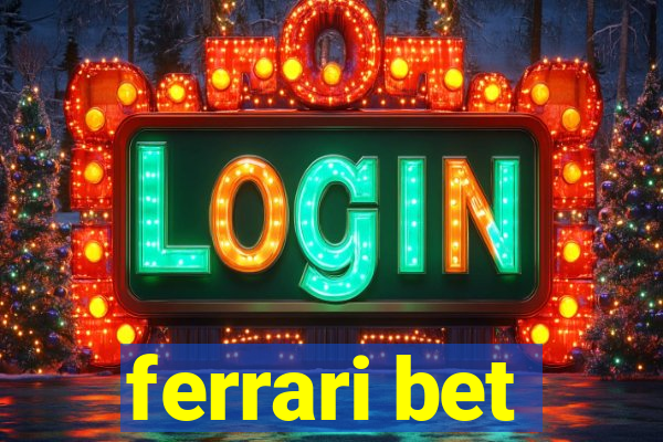 ferrari bet