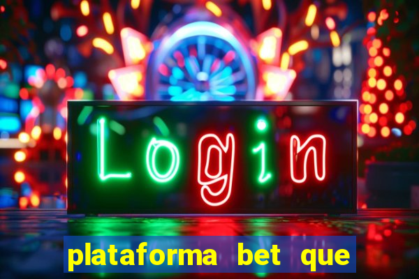 plataforma bet que paga ao se cadastrar