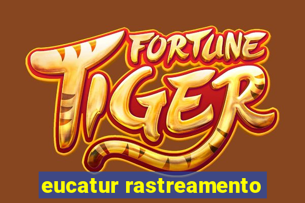 eucatur rastreamento