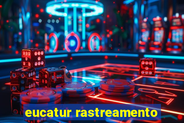 eucatur rastreamento