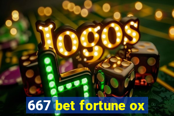 667 bet fortune ox