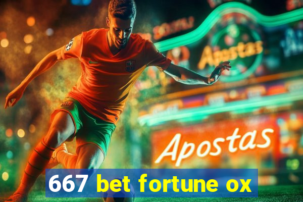 667 bet fortune ox