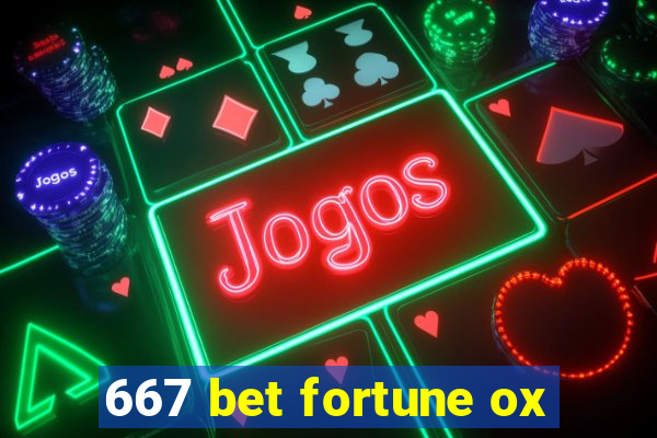 667 bet fortune ox