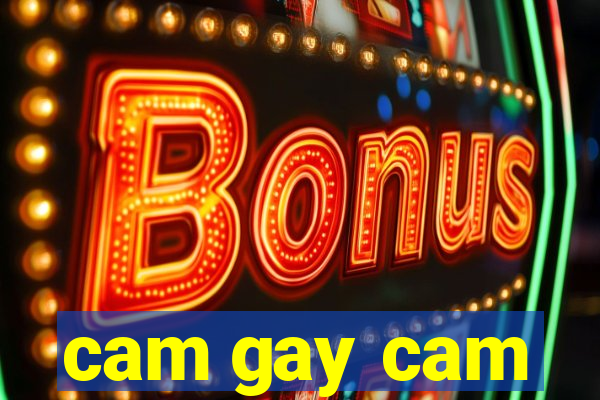 cam gay cam