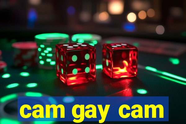 cam gay cam