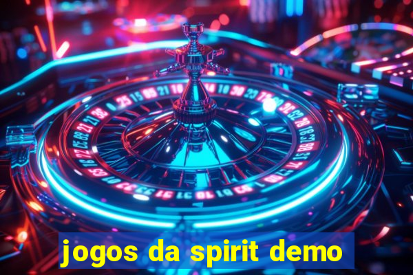 jogos da spirit demo